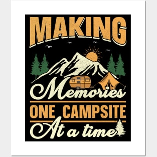 Camping design Making memories one campsite at a time Posters and Art